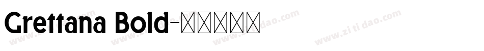 Grettana Bold字体转换